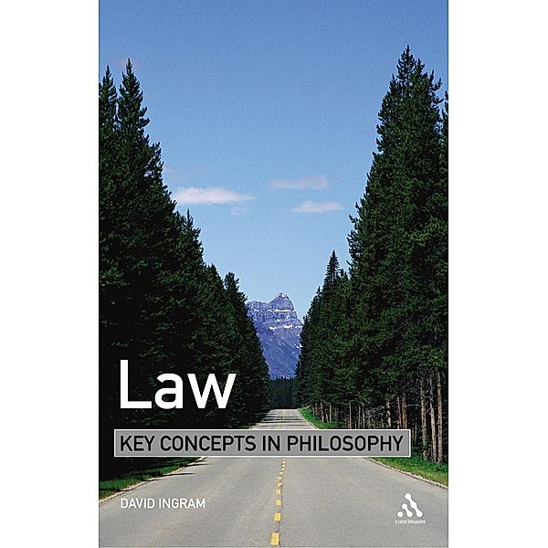 Law: Key Concepts in Philosophy, David Ingram