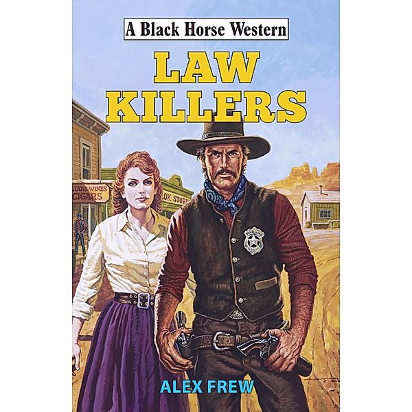 Law Killers / Black Horse Western Bd.0, Alex Frew