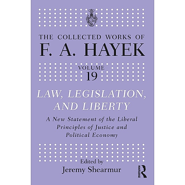 Law, Legislation, and Liberty, F. A. Hayek