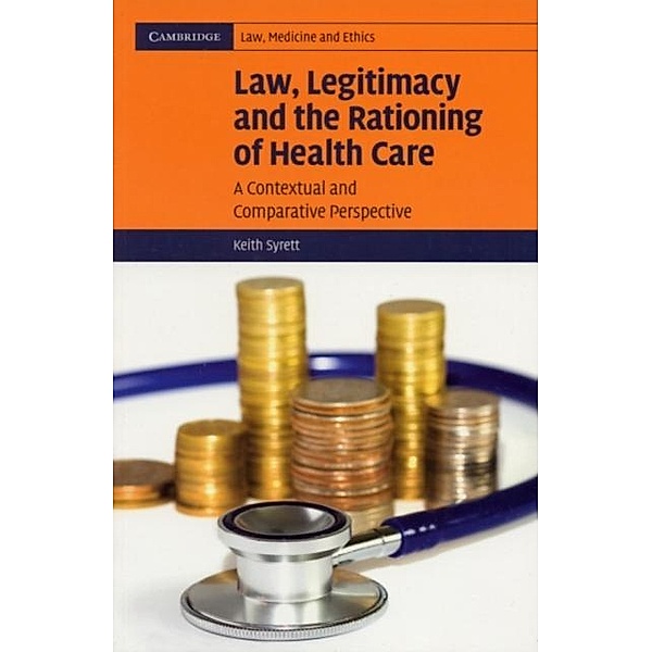 Law, Legitimacy and the Rationing of Health Care, Keith Syrett