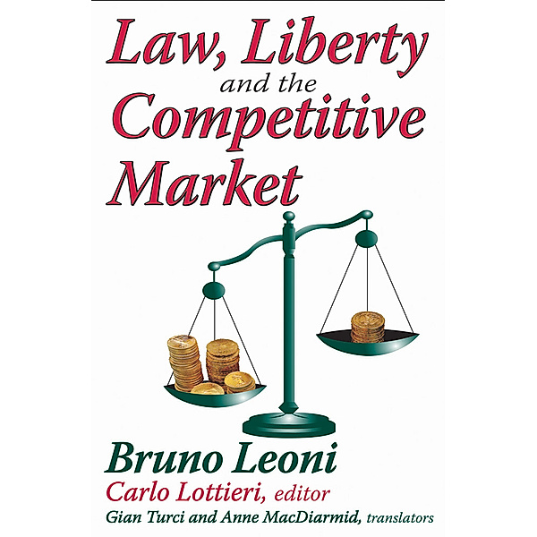 Law, Liberty, and the Competitive Market, Bruno Leoni