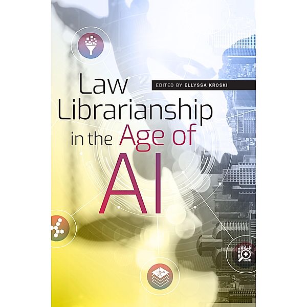 Law Librarianship in the Age of AI, Ellyssa Kroski