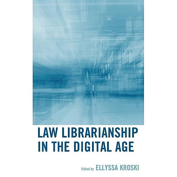 Law Librarianship in the Digital Age