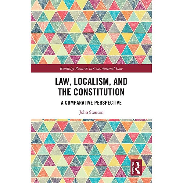 Law, Localism, and the Constitution, John Stanton