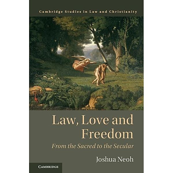 Law, Love and Freedom / Law and Christianity, Joshua Neoh