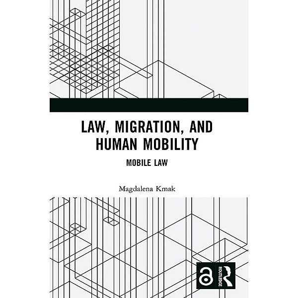 Law, Migration, and Human Mobility, Magdalena Kmak