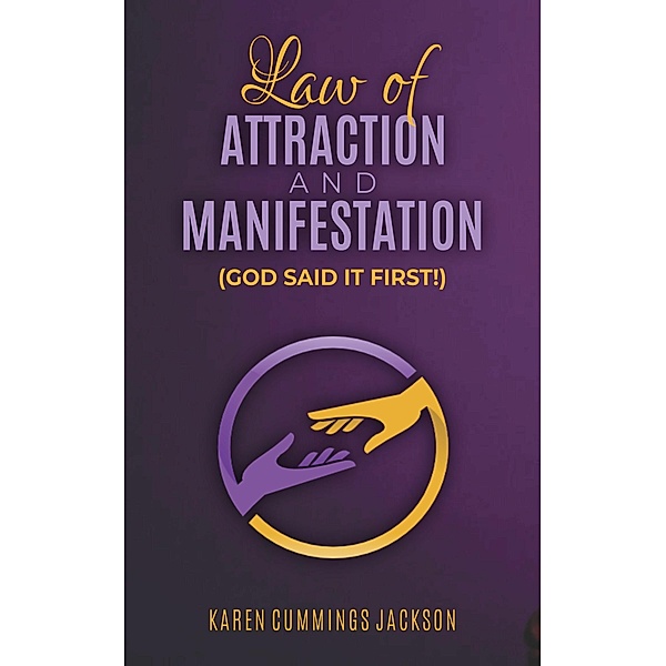 Law of Attraction And Manifestation, Karen Cummings Jackson