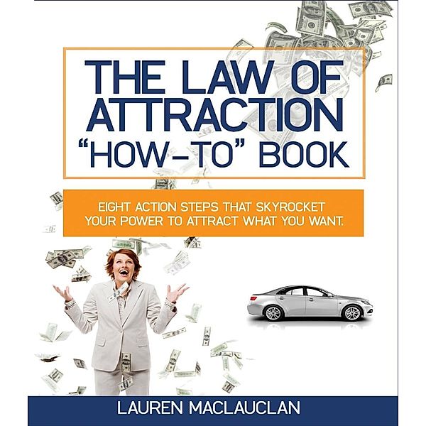 Law of Attraction How-To Book, Lauren MacLauclan
