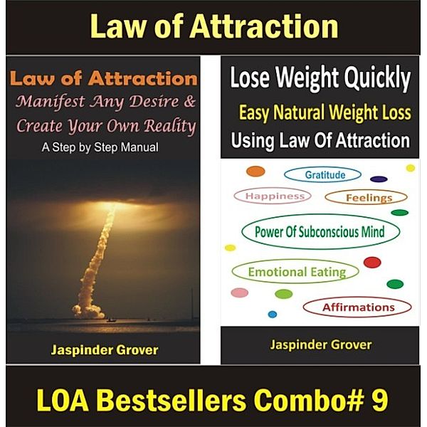 Law of Attraction - Two Book Combos: Manifest Any Desire & Discover The Fastest Way to Lose Weight using Law of Attraction (Law of Attraction - Two Book Combos, #9), Jaspinder Grover