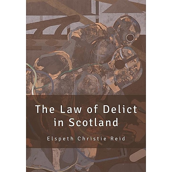 Law of Delict in Scotland, Elspeth Reid