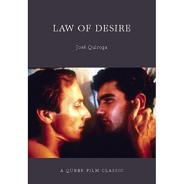 Law of Desire / Queer Film Classics, José Quiroga