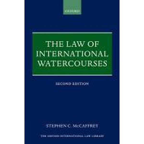 LAW OF INTL WATERCOURSES REV/E, Stephen McCaffrey