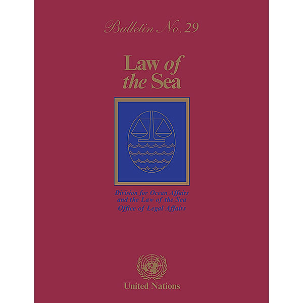 Law of the Sea Bulletin: Law of the Sea Bulletin, No.29