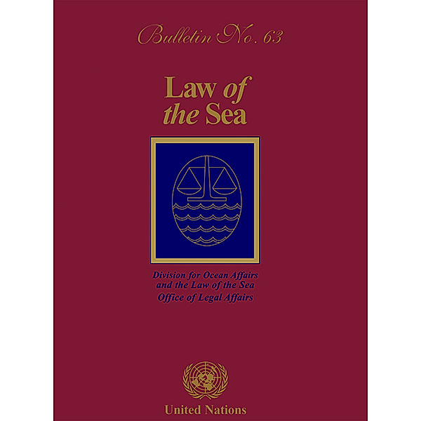 Law of the Sea Bulletin: Law of the Sea Bulletin, No.63