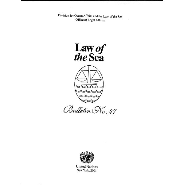 Law of the Sea Bulletin, No.47 / ISSN