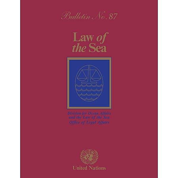 Law of the Sea Bulletin, No.87 / Law of the Sea Bulletin