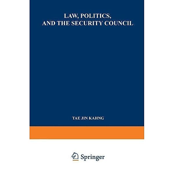 Law, Politics, and the Security Council, Tae Jin Kahng