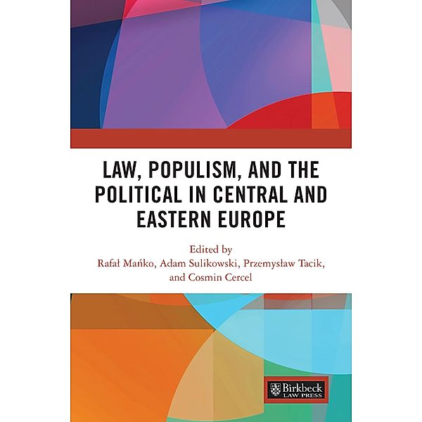 Law, Populism, and the Political in Central and Eastern Europe