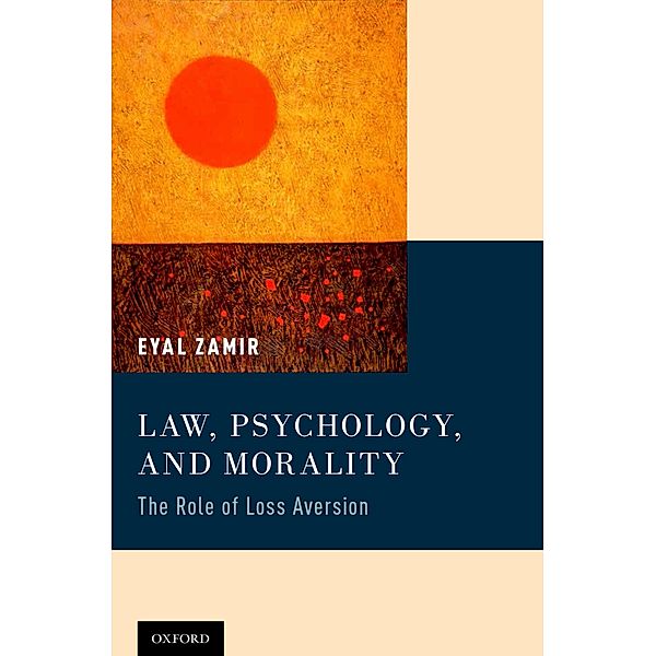 Law, Psychology, and Morality, Eyal Zamir