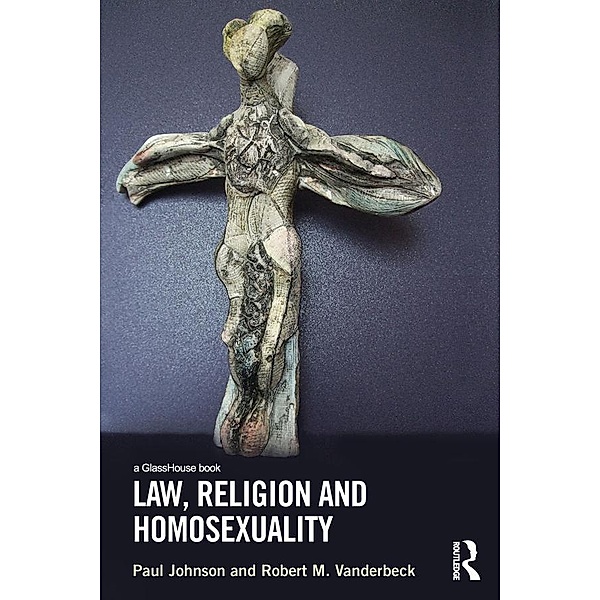 Law, Religion and Homosexuality, Paul Johnson, Robert Vanderbeck