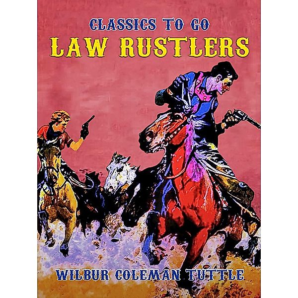 Law Rustlers, Wilbur Coleman Tuttle