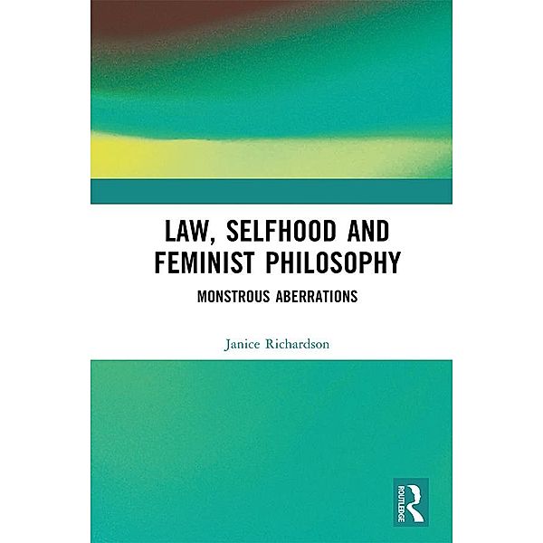 Law, Selfhood and Feminist Philosophy, Janice Richardson