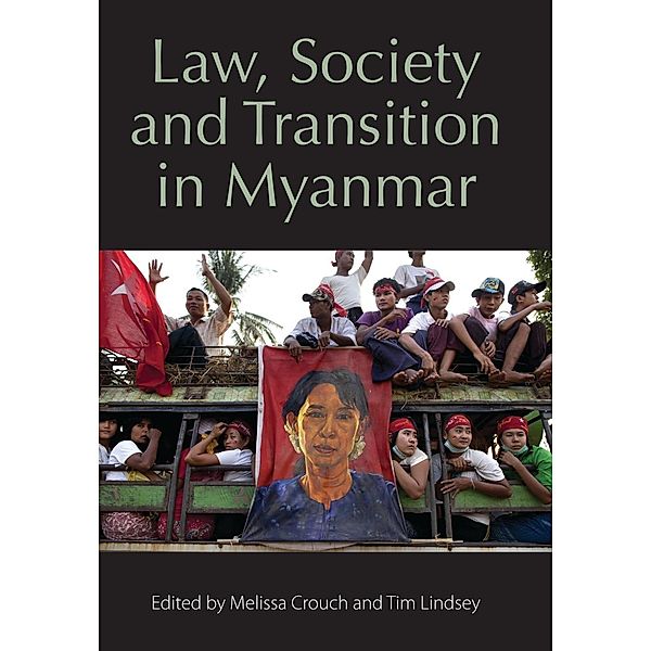 Law, Society and Transition in Myanmar