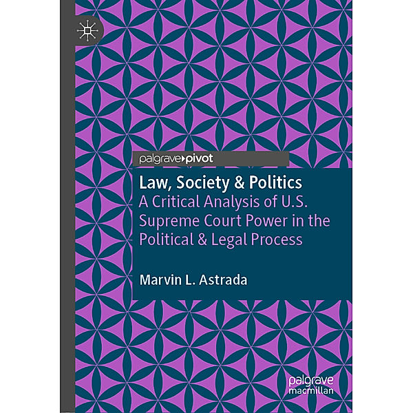 Law, Society & Politics, Marvin L. Astrada