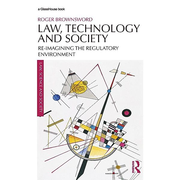 Law, Technology and Society, Roger Brownsword