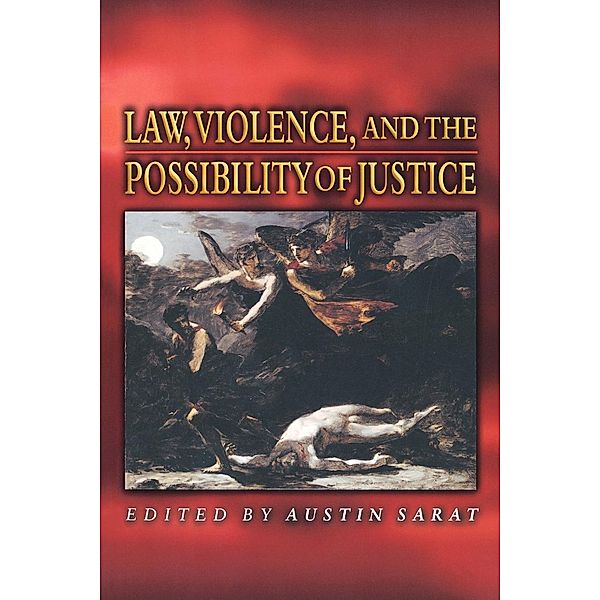 Law, Violence, and the Possibility of Justice