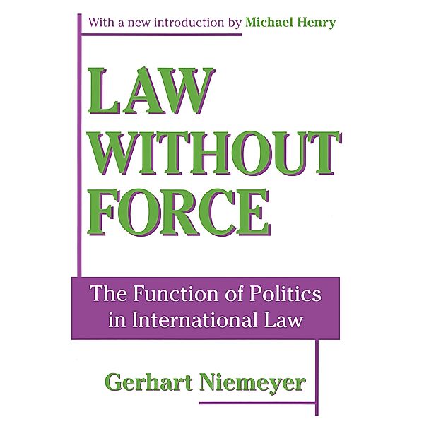 Law without Force, Gerhart Niemeyer, Michael Henry