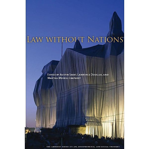 Law without Nations / The Amherst Series in Law, Jurisprudence, and Social Thought