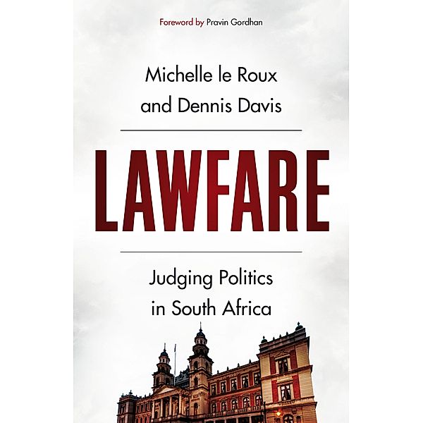 Lawfare, Michelle Le Roux, Dennis Davis