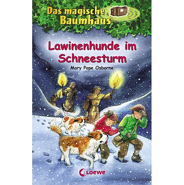 Lawinenhunde im Schneesturm / Das magische Baumhaus Bd.44, Mary Pope Osborne