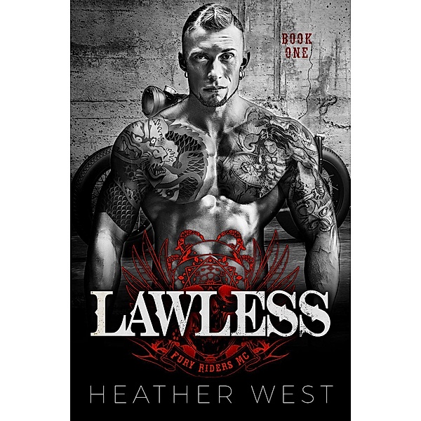 Lawless (Book 1) / Fury Riders MC, Heather West