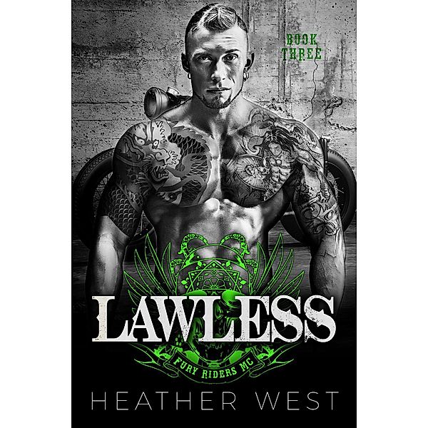 Lawless (Book 3) / Fury Riders MC, Heather West