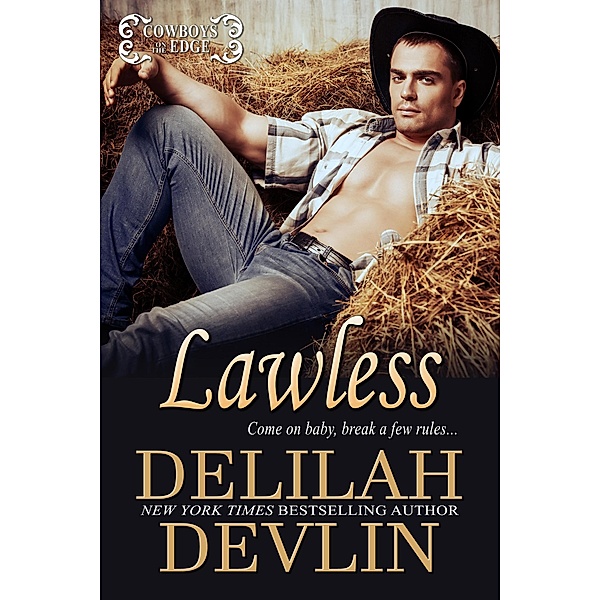 Lawless (Cowboys on the Edge, #5) / Cowboys on the Edge, Delilah Devlin