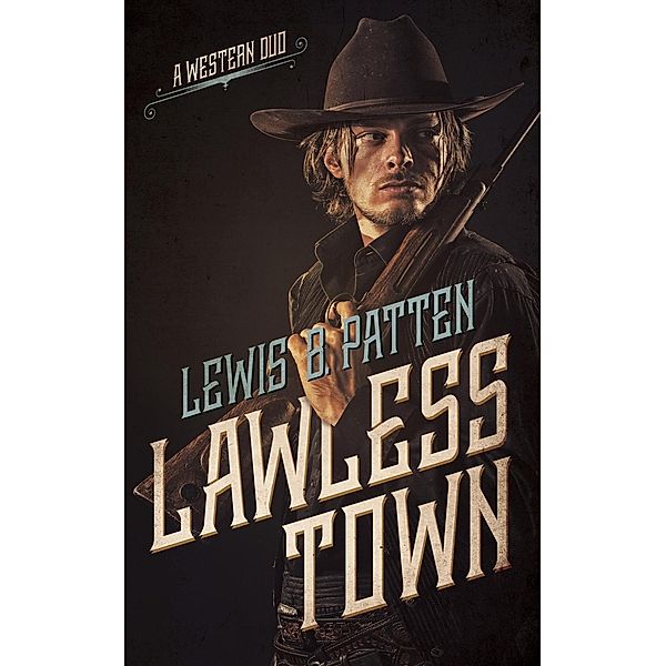 Lawless Town, Lewis B. Patten