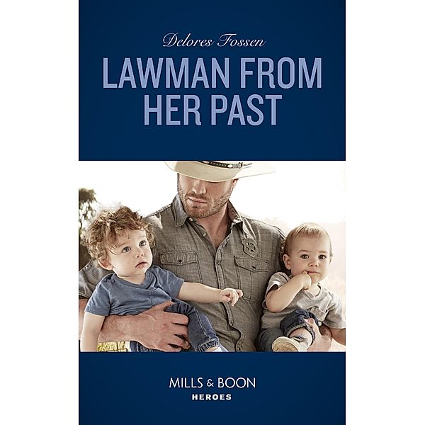 Lawman From Her Past (Blue River Ranch, Book 3) (Mills & Boon Heroes), Delores Fossen