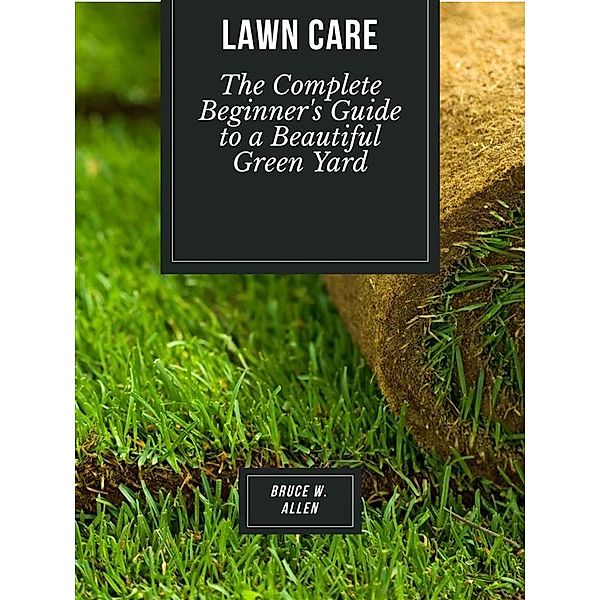 Lawn Care, Bruce W. Allen