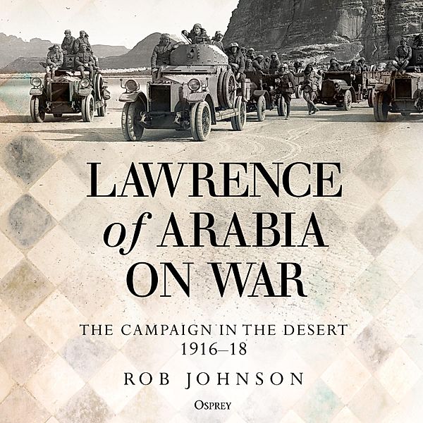 Lawrence of Arabia on War, Robert Johnson