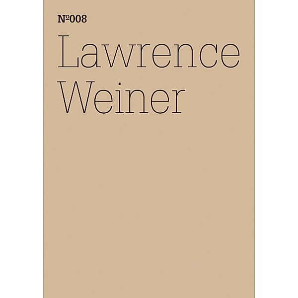 Lawrence Weiner / Documenta 13: 100 Notizen - 100 Gedanken Bd.8, Lawrence Weiner
