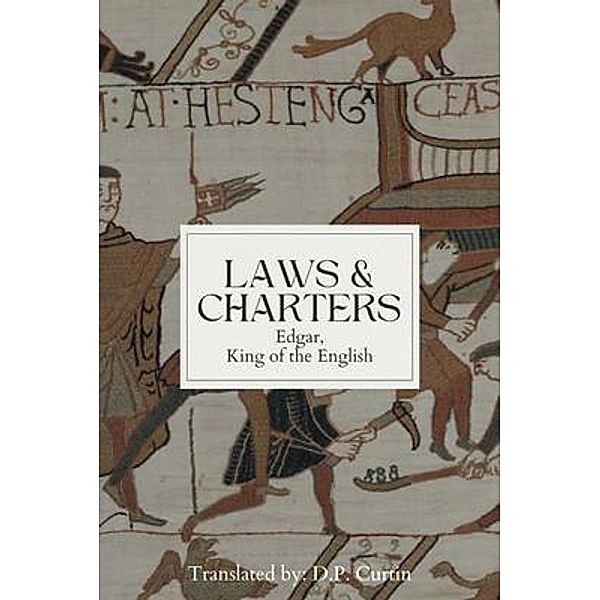 Laws & Charters, King of the English Edgar