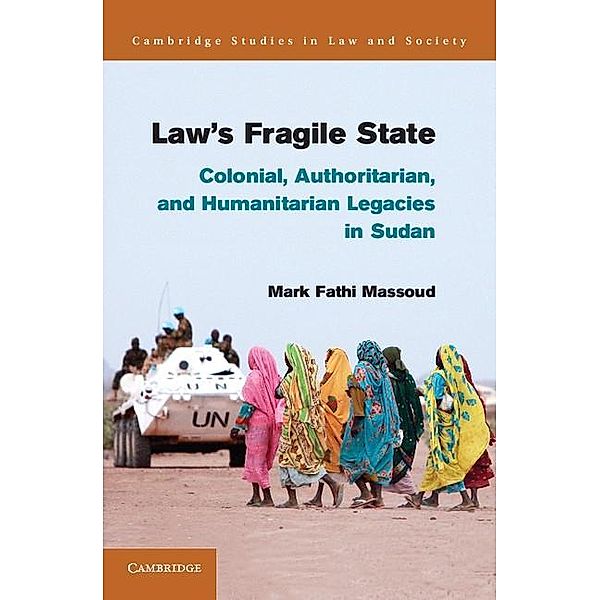 Law's Fragile State / Cambridge Studies in Law and Society, Mark Fathi Massoud