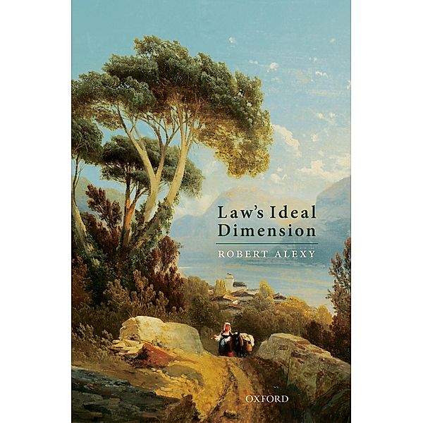 Law's Ideal Dimension, Robert Alexy