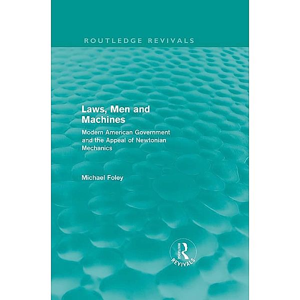 Laws, Men and Machines / Routledge Revivals, Michael Foley