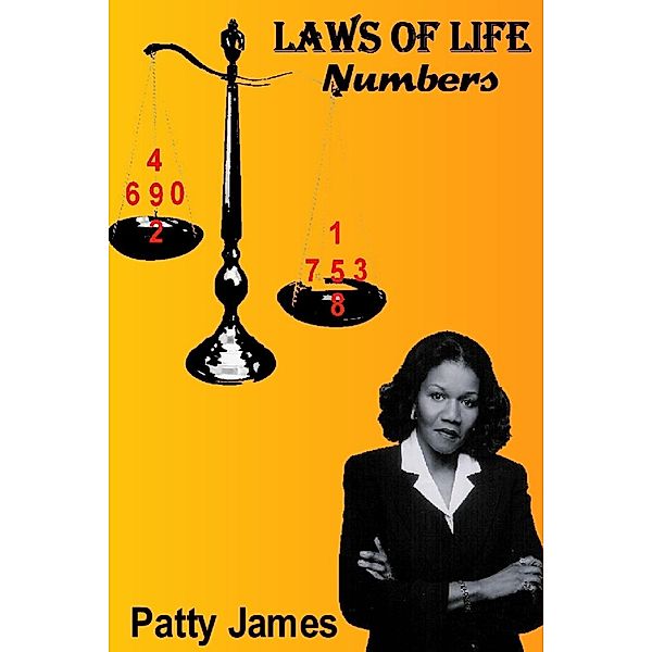 Laws of Life: Numbers, Patty James