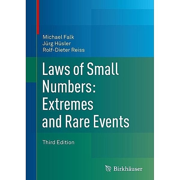 Laws of Small Numbers: Extremes and Rare Events, Michael Falk, Jürg Hüsler, Rolf-Dieter Reiss