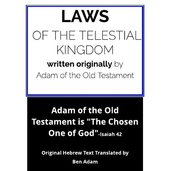 Laws of the Telestial Kingdom, Ben Adam