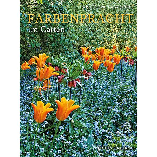 Lawson, A: Farbenpracht im Garten, Andrew Lawson